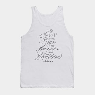 El Señor es mi roca, mi amparo y mi libertador. Salmo 18:2 - White Background Tank Top